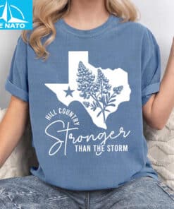 Hill Country Stronger Than The Storm Shirt2