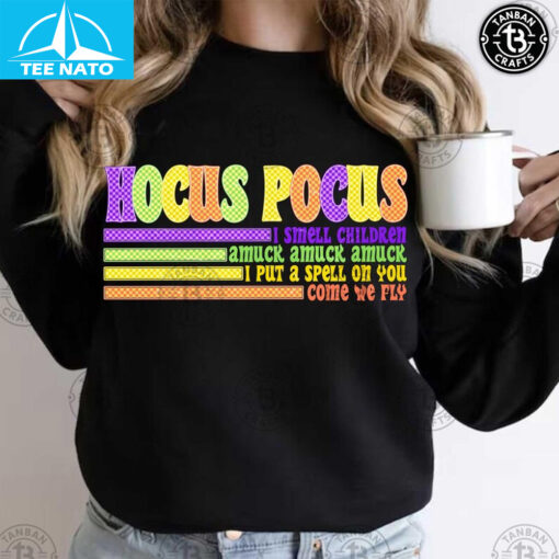 Hocus Pocus I Smell Children Amuck I Put A Spell On You Come We Fly Shirt - Image 5