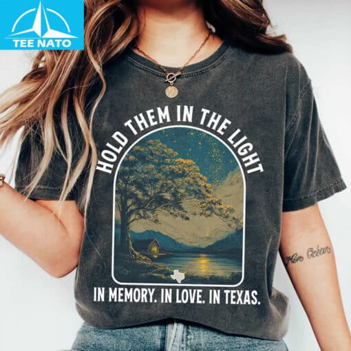 Hold Them In The Light Texas Hill Country Flood Relief Fundraiser Shirt - Image 3