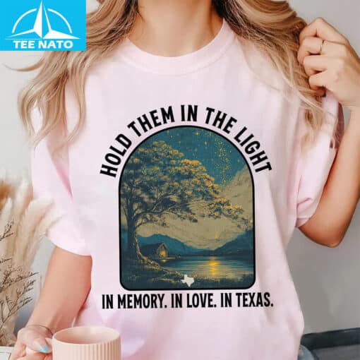 Hold Them In The Light Texas Hill Country Flood Relief Fundraiser Shirt - Image 5