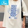 Holy Holy Holy Shirt