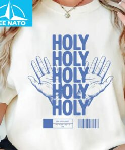 Holy Holy Holy Shirt3