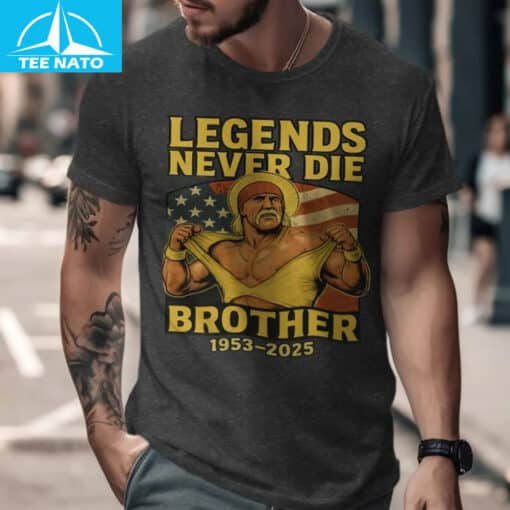 Hulk Hogan Legends Never Die Brother Shirt - Image 3