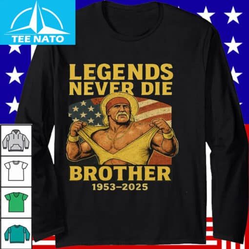 Hulk Hogan Legends Never Die Brother Shirt - Image 5
