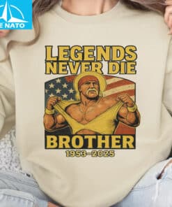 Hulk Hogan Legends Never Die Brother Shirt4