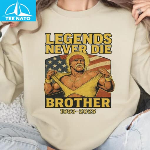 Hulk Hogan Legends Never Die Brother Shirt - Image 4