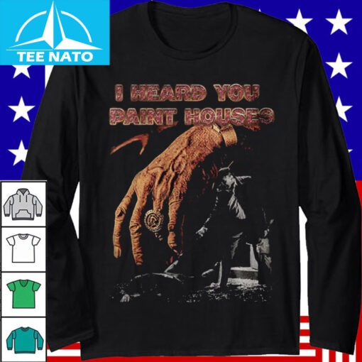 I Heard You Paint Houses The Irishman Movie Graphic Shirt - Image 4