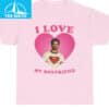 I Love My Boyfriend David Corenswet Shirt