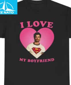 I Love My Boyfriend David Corenswet Shirt2