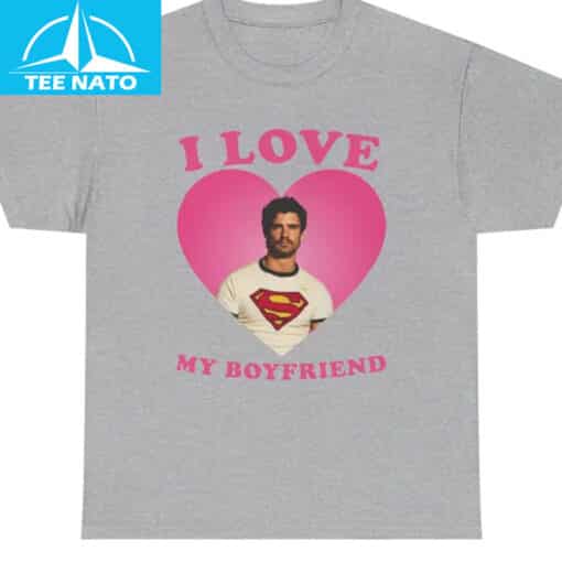 I Love My Boyfriend David Corenswet Shirt - Image 5