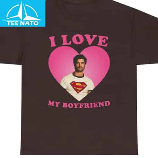 I Love My Boyfriend David Corenswet Shirt - Image 7