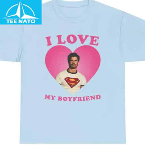 I Love My Boyfriend David Corenswet Shirt - Image 8