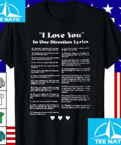 I Love You In One Direction Lyrics Shirt3