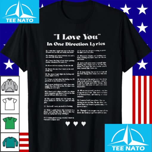 I Love You In One Direction Lyrics Shirt - Image 4