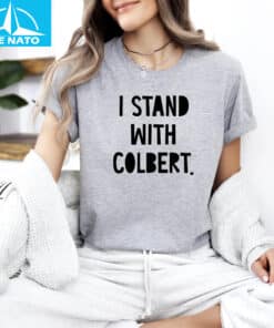 I Stand With Stephen Colbert Shirt2