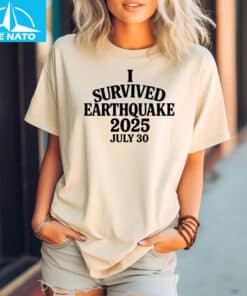 I Survived The Earthquake 2025 Shirt2