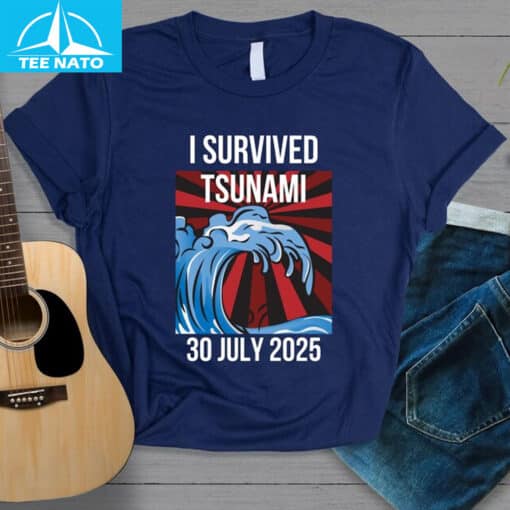 I Survived Tsunami July 30 2025 Earthquake Shirt - Image 4