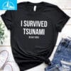 I Survived Tsunami July 30 2025 Shirt2