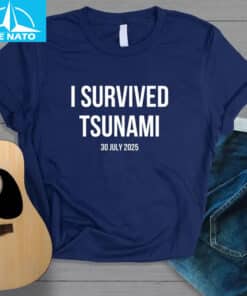 I Survived Tsunami July 30 2025 Shirt4
