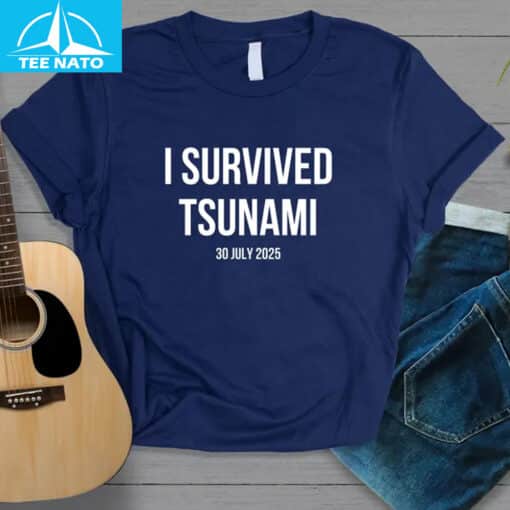 I Survived Tsunami July 30 2025 Shirt - Image 4