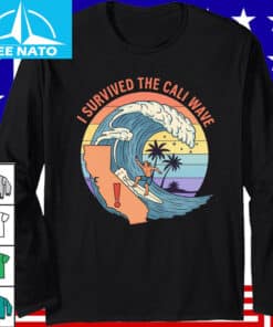 I Survived the California Wave Shirt4