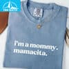 Im a Mommy Mamacita Funny Huda Quote Meme Shirt