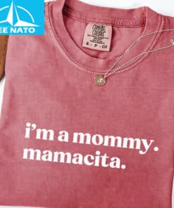 Im a Mommy Mamacita Funny Huda Quote Meme Shirt1