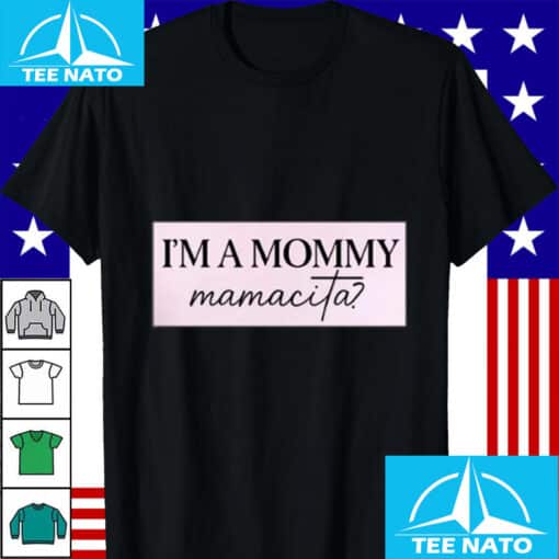 Mommy Mamacita shirt being worn