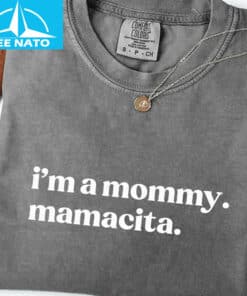 Im a Mommy Mamacita Funny Huda Quote Meme Shirt3