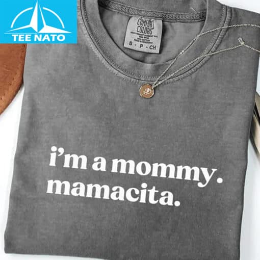 I'm a Mommy Mamacita Funny Huda Quote Meme Shirt - Image 4