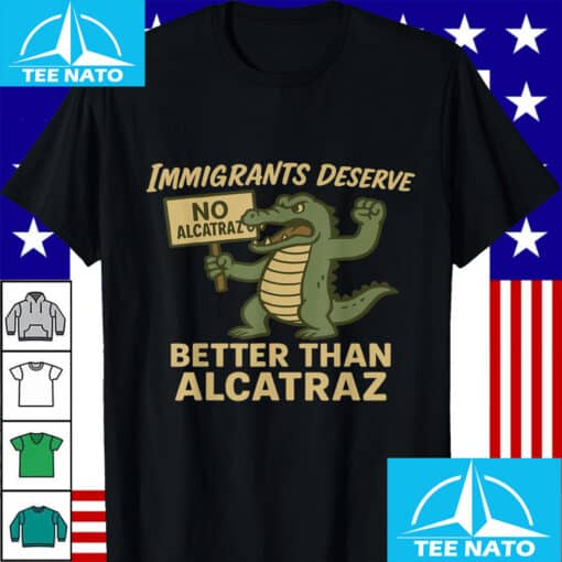 Immigrants Deserve Better Than Alcatraz Hands Off Everglades T-Shirt - Image 3