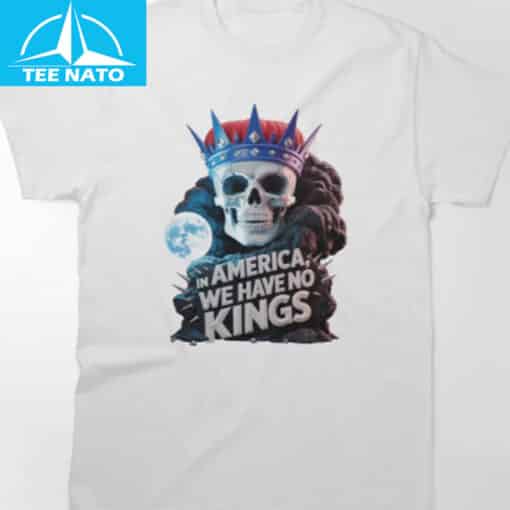 In America We Have No Kings Shirt - Image 3