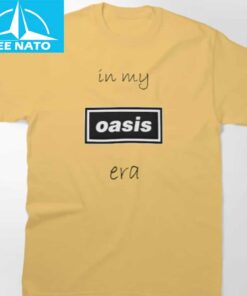 In My Oasis Era Shirt3
