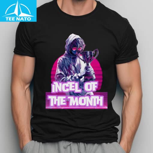 Incel of the Month Shirt