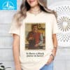 Is There a Black Purse in Here Do It Lady Shirt