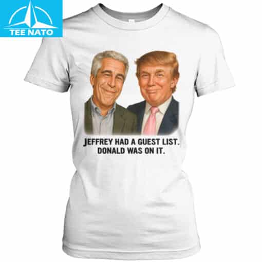 Jeffrey Had A Guest List Donald Was On It Shirt - Image 3