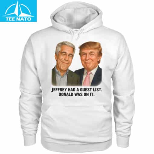 Jeffrey Had A Guest List Donald Was On It Shirt - Image 5