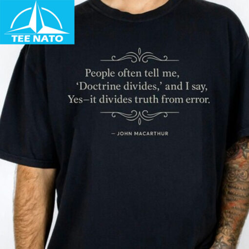 John MacArthur Quote Shirt - Image 3