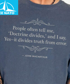 John MacArthur Quote Shirt3