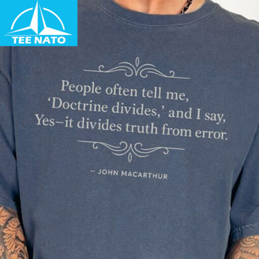 John MacArthur Quote Shirt - Image 4