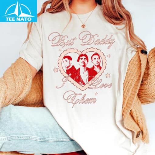 Jonas Brothers But Daddy I Love Them Shirt - Image 3