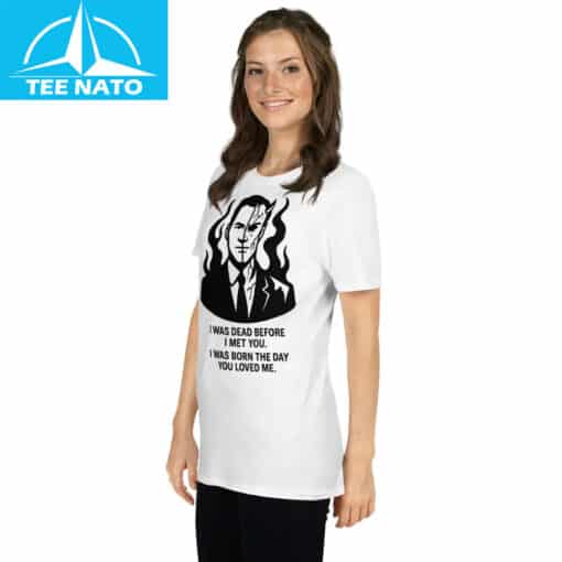 Julian McMahon  “I Was Dead Before I Met You” Shirt - Image 2