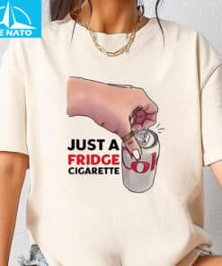 Just A Fridge Cigarette Coke Shirt2