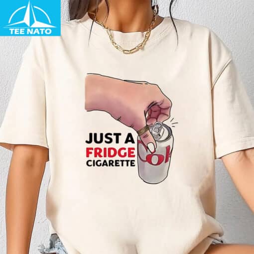 Just A Fridge Cigarette Coke Shirt - Image 3