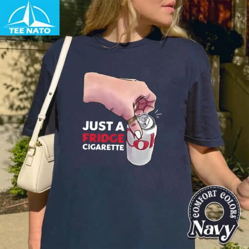 Just A Fridge Cigarette Coke Shirt - Image 4