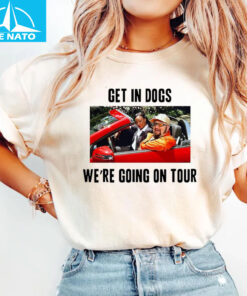 Kendall James Carlos Logan Get In Dogs Were Going On Tour Shirt3
