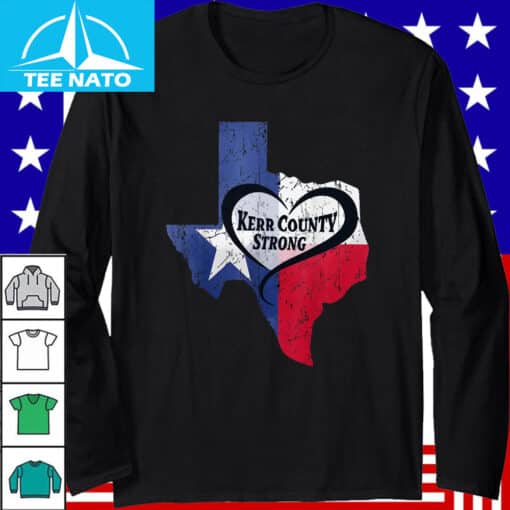 Kerr County Strong Hope Strength Community Texas Strong Hear Shirt - Image 3
