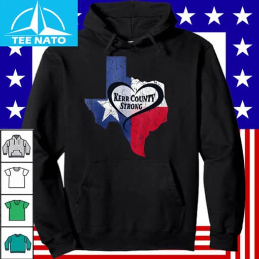 Kerr County Strong Hope Strength Community Texas Strong Hear Shirt - Image 4