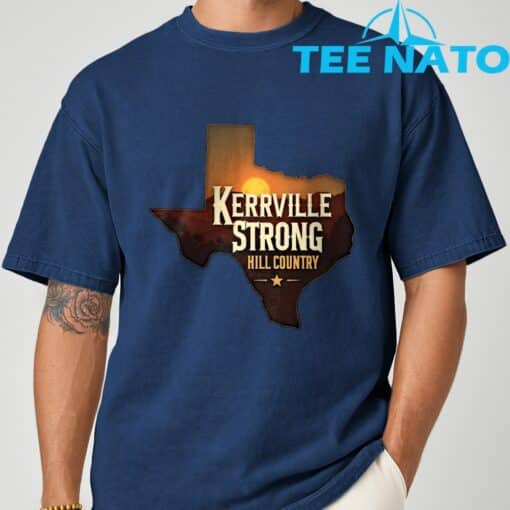 Kerrville Strong Hill Country Texas Strong Shirt - Image 3
