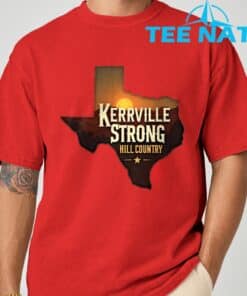 Kerrville Strong Hill Country Texas Strong Shirt 2